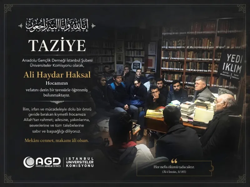 Ali Haydar Haksal Hocamızın vefatını derin bir teessürle öğrenmiş bulunmaktayız